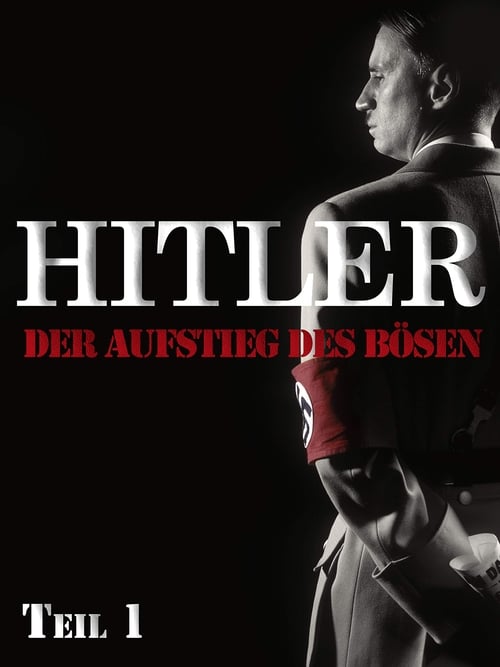 Cover zu Hitler - Aufstieg des Bösen Teil 1 (Hitler: The Rise of Evil)